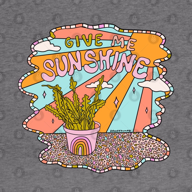 Give Me Sunshine by Doodle by Meg